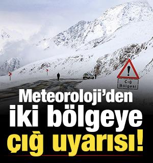Meteoroloji'den iki b&ouml;lgeye &ccedil;ığ uyarısı! 'Dikkatli olun'