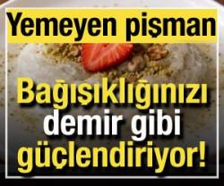 Bağışıklığınızı demir gibi g&uuml;&ccedil;lendiriyor: Yemeyen pişman!