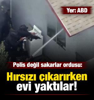 ABD'de polisler hırsızı yakalamak isterlerken evi yaktılar!