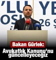 Bakan G&uuml;rlek: Avukatlık Kanunu'nu g&uuml;ncelleyeceğiz