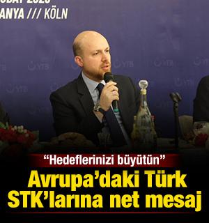 Bilal Erdoğan'dan Avrupa'daki T&uuml;rk STK'larına net mesaj: Hedeflerinizi b&uuml;y&uuml;t&uuml;n