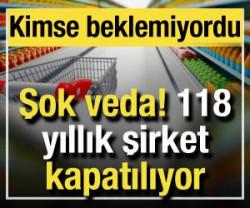 Şok veda: 118 yıllık şirket kapatılıyor! Kimse beklemiyordu