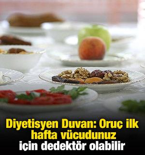 Diyetisyen Duvan: "Oru&ccedil; ilk hafta v&uuml;cudunuz i&ccedil;in dedekt&ouml;r olabilir" 