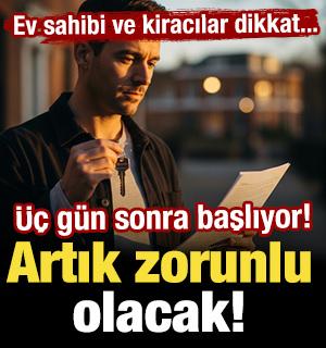 Ev sahibi ve kiracılar dikkat! Artık zorunlu olacak...