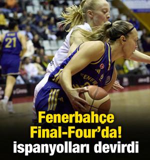 Fenerbah&ccedil;e Final-Four'da! İspanyolları devirdi