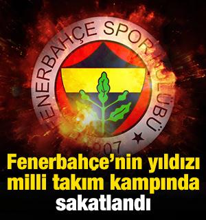 Fenerbah&ccedil;e'nin yıldızı milli takım kampında sakatlandı