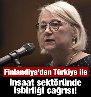 Finlandiya'dan T&uuml;rkiye ile inşaat sekt&ouml;r&uuml;nde işbirliği &ccedil;ağrısı