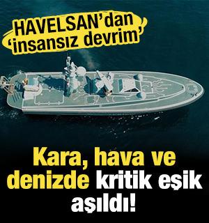 HAVELSAN&rsquo;dan 'insansız devrim': Kara, hava ve denizde kritik eşik aşıldı!