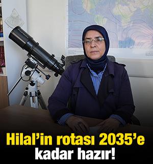 Hilal'in rotası 2035'e kadar hazır!