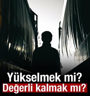 Karakter makama kurban edilmez!