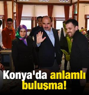 Konya'da anlamlı buluşma!