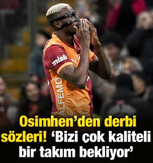 Osimhen'den derbi s&ouml;zleri! 'Bizi &ccedil;ok kaliteli bir takım bekliyor'