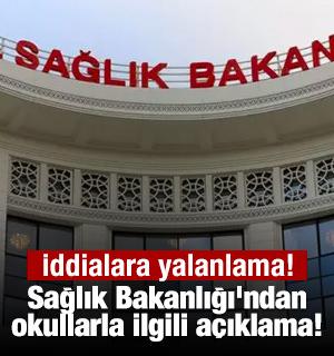 Sağlık Bakanlığı'ndan okullarla ilgili a&ccedil;ıklama! İddialara yalanlama!