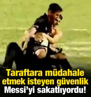 Sahada kaos! Taraftarı kovalayan g&uuml;venlik Messi'yi sakatlıyordu