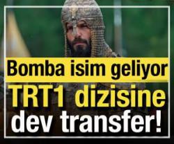 TRT1 dizisine dev transfer! Bomba isim geliyor