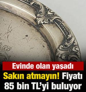 Sakın atmayın! Fiyatı 85 bin TL'yi buluyor
