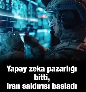 Yapay zeka pazarlığı bitti, İran saldırısı başladı