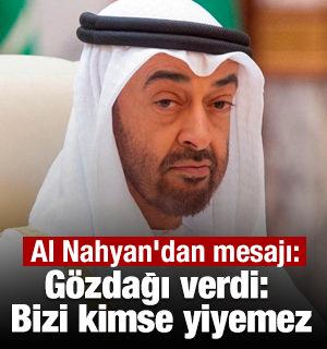 Al Nahyan'dan savaş mesajı! G&ouml;zdağı verdi: Bizi kimse yiyemez