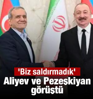 Aliyev ve Pezeşkiyan g&ouml;r&uuml;şt&uuml;: 'Biz saldırmadık'