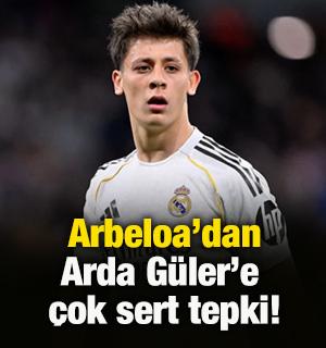 Arbeloa'dan Arda'ya &ccedil;ok sert tepki! Ma&ccedil; değil o konuşuluyor