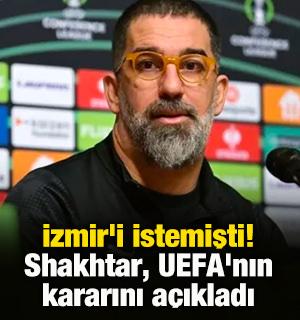 İzmir'i istemişti! Shakhtar, UEFA'nın 'Poznan' kararını a&ccedil;ıkladı