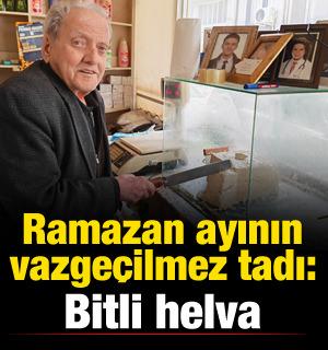 Bitli helva, 75 yıldır sadece Ramazan ayında yapılıyor
