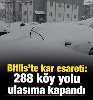 Bitlis'te kar esareti: : 288 k&ouml;y yolu ulaşıma kapandı