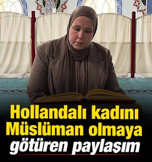 Hollandalı kadını M&uuml;sl&uuml;man olmaya g&ouml;t&uuml;ren paylaşım 