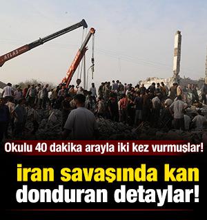 İran savaşında kan donduran detaylar! Okulu 40 dakika arayla iki kez vurmuşlar! 