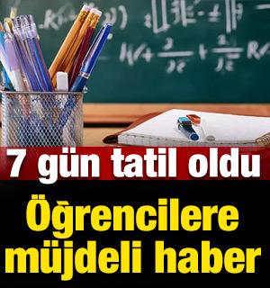 &Ouml;ğrencilere m&uuml;jdeli haber! 7 g&uuml;n tatil olacak