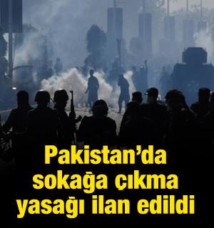Pakistan'da sokağa &ccedil;ıkma yasağı ilan edildi