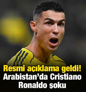 Resmi a&ccedil;ıklama geldi! Arabistan'da Cristiano Ronaldo şoku