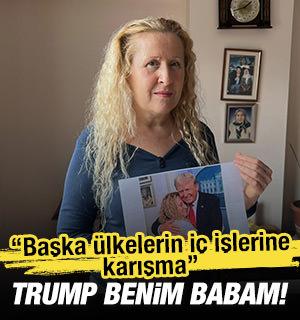 Trump'ın kızı olduğunu iddia eden Necla &Ouml;zmen"Baba Başka &uuml;lkelerin i&ccedil;işlerine karışma"dedi