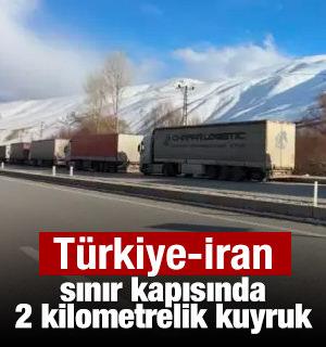 T&uuml;rkiye-İran sınır kapısında 2 kilometrelik kuyruk