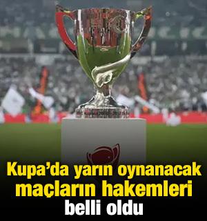 Ziraat T&uuml;rkiye Kupası'nda yarın oynanacak ma&ccedil;ların hakemleri belli oldu