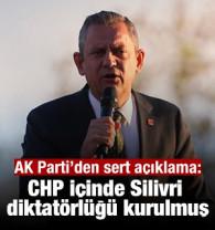 AK Parti'den &Ouml;zg&uuml;r &Ouml;zel' tepki: CHP i&ccedil;inde Silivri diktat&ouml;rl&uuml;ğ&uuml; kurulmuş