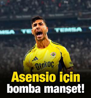 Marco Asensio i&ccedil;in bomba manşet!