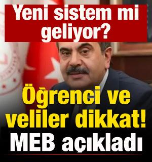 &Ouml;ğrenci ve veliler dikkat: MEB a&ccedil;ıkladı! Yeni sistem mi geliyor?