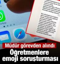 &Ouml;ğretmenlere emoji soruşturması başlatan m&uuml;d&uuml;r g&ouml;revden alındı