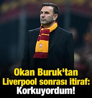 Okan Buruk'tan Liverpool sonrası itiraf: Korkuyordum!