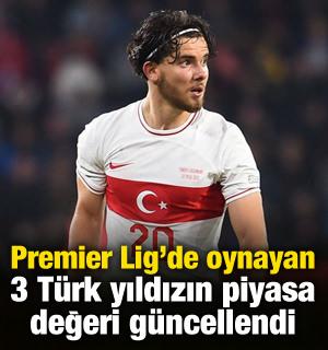 Premier Lig'de oynayan 3 T&uuml;rk yıldızın piyasa değeri g&uuml;ncellendi! 