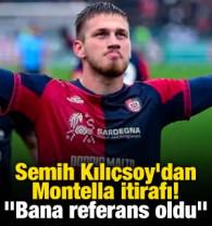 Semih Kılı&ccedil;soy'dan Montella itirafı! "Bana referans oldu"