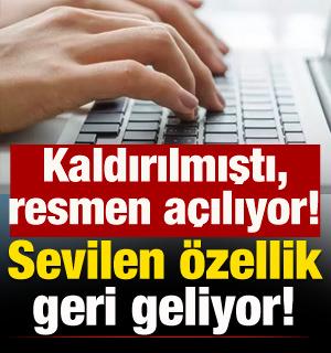 Sevilen &ouml;zellik geri geliyor! Kaldırılmıştı, resmen a&ccedil;ılıyor