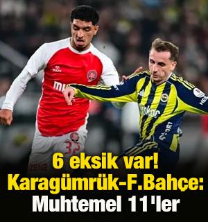 6 eksik var! Fatih Karag&uuml;mr&uuml;k-Fenerbah&ccedil;e: Muhtemel 11'ler