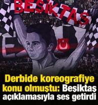 Derbide koreografiye konu olmuştu: Beşiktaş a&ccedil;ıklamasıyla ses getirdi