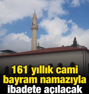 161 yıllık cami bayram namazıyla ibadete a&ccedil;ılacak