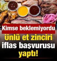 17 yıllık &uuml;nl&uuml; et zinciri iflas başvurusu yaptı! Şok karar...