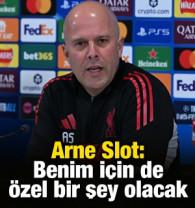 Arne Slot: Benim i&ccedil;in de &ouml;zel bir şey olacak