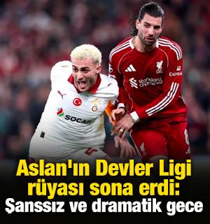 Aslan'ın Devler Ligi r&uuml;yası sona erdi: Şanssız ve dramatik gece