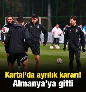 Beşiktaş'ta ayrılık kararı! Almanya'ya gitti